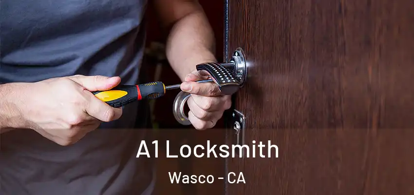  A1 Locksmith Wasco - CA