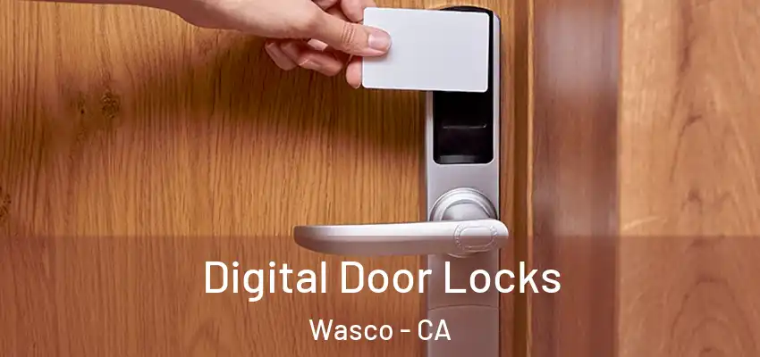  Digital Door Locks Wasco - CA