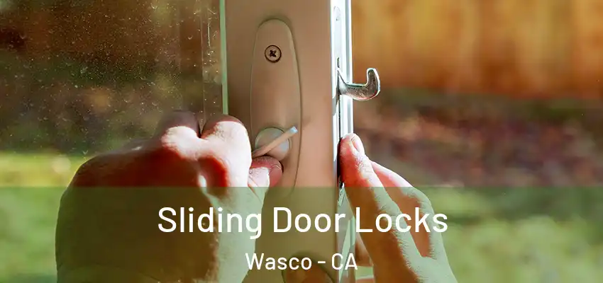  Sliding Door Locks Wasco - CA